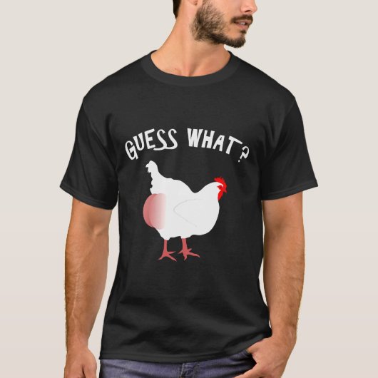 Raad eens wat Chicken Butt Nice T-shirt (Voorkant)