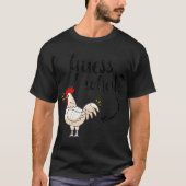Raad eens wat Chicken Butt Shirt de originele look (Voorkant)