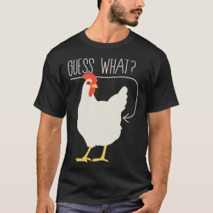 Raad eens wat Chicken Butt T-shirt