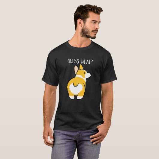 Raad eens wat Corgi Butt Dog Pet T-shirt (Voorkant volledig)