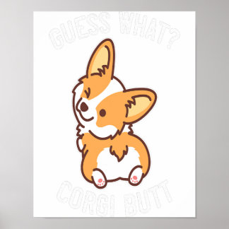 Raad eens wat Corgi Butt Funny Corgi Dog Gift Pun  Poster
