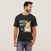 Raad eens wat Corgi Butt Funny T-shirt (Voorkant volledig)