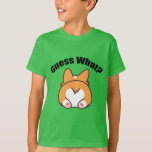 Raad eens wat Corgi Butt Humor Kinder T-shirt<br><div class="desc">Raad eens? Corgi Butt Humor kinder t-shirt. Grappig Pembroke Welsh Corgi kindercadeau met een schattige hondenbuit. Corgis hebben de schattigste kleine bodems.</div>