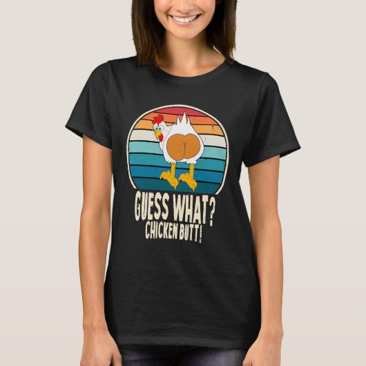 Raad eens wat de witte tekenokes van Chicken Butt  T-shirt (Voorkant)