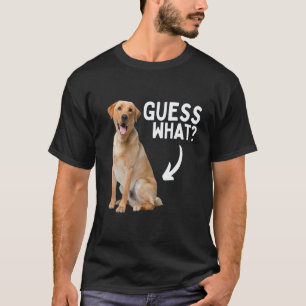 Raad eens wat een gele Lab But! Grappige Labrador  T-shirt