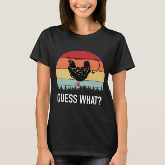Raad eens wat Hen Chicken Butt Funny T-shirt