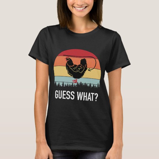 Raad eens wat Hen Chicken Butt Funny T-shirt (Voorkant)
