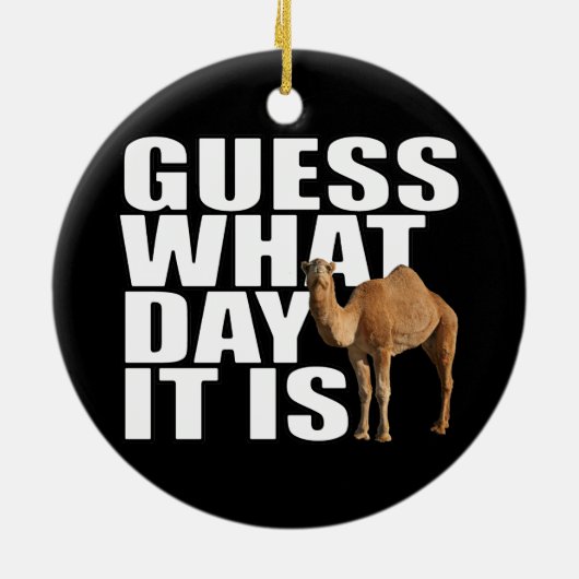 Raad eens wat het is voor dag Hump Day Camel Keramisch Ornament (Achterkant)