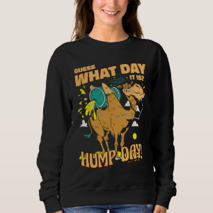 Raad eens wat het is voor de dag van de Hump Day D Trui