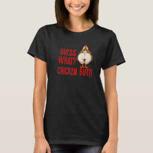 Raad eens wat het thema "Chicken Butt Animal" is v T-shirt