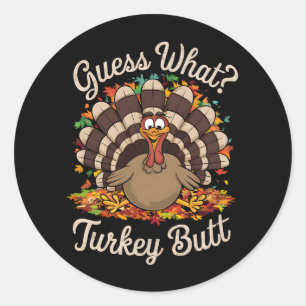 Raad eens wat kalkoen kont grappige thanksgiving ronde sticker