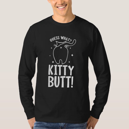 Raad eens wat Kat Butt - Funny Cat Lover - Kitten  T-shirt (Voorkant)
