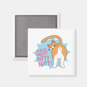 Raad eens wat Kat Butt! Funny Cat Lover Magneet (Voorkant / Achterkant)