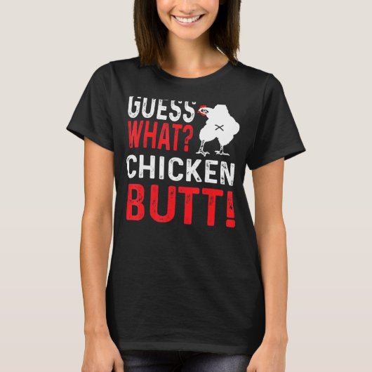 Raad eens wat kip Butt 2 T-shirt (Voorkant)