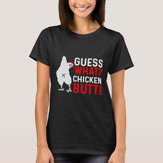 Raad eens wat kip Butt 3 T-shirt (Voorkant)