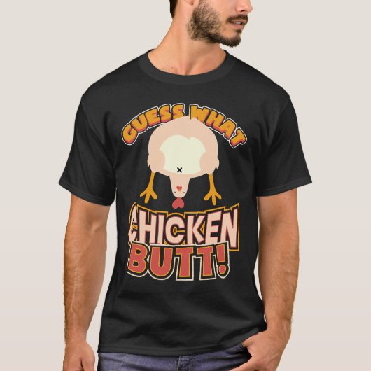 Raad eens wat kip Butt 73 T-shirt (Voorkant)