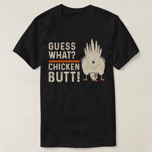 Raad eens wat kip Butt Funny Chicken T-shirt (Design voorkant)