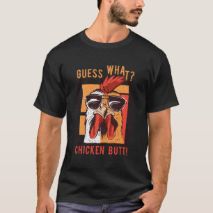 Raad eens wat kip Butt! Funny Dadsiblingsvrienden T-shirt