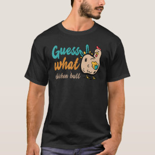 Raad eens wat kip Butt! Grappig T-shirt