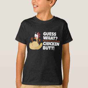 Raad eens wat kip Butt? Grappig T-Shirt! T-shirt