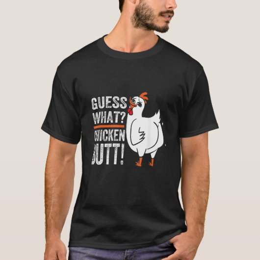 Raad eens wat kip Butt T-shirt (Voorkant)