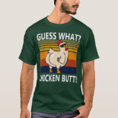 Raad eens wat kip Butt T-shirt (Voorkant)