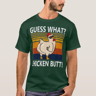 Raad eens wat kip Butt T-shirt