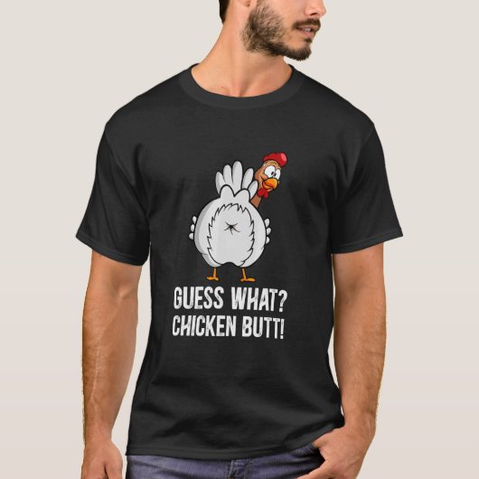 Raad eens wat kip Butt T-shirt (Voorkant)