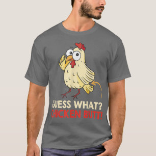 Raad eens wat kippen Butt Farmer 462 T-shirt