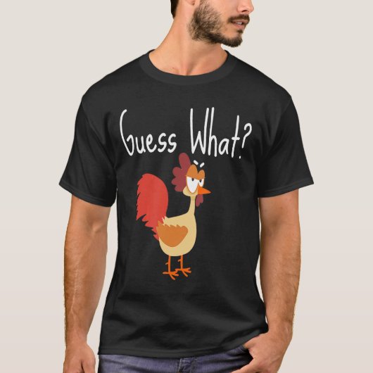 Raad eens wat kippendomp T T-shirt (Voorkant)