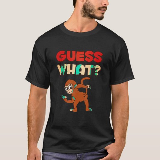 Raad eens wat Monkey Butt Funny Chimp T Shirt (Voorkant)