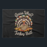 Raad eens wat Turkije maar rare Thanksgiving Theedoek<br><div class="desc">Raad eens wat Turkije maar rare Thanksgiving</div>