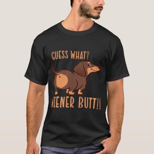 Raad eens wat Wenen Butt Doxie Dachshund Hondenlie T-shirt (Voorkant)