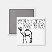 Raad eens welke dag het is? Hump Day Camel Magneet (Voorkant / Achterkant)