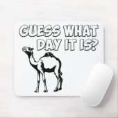Raad eens welke dag het is? Hump Day Camel Muismat (Met muis)