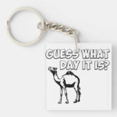 Raad eens welke dag het is? Hump Day Camel Sleutelhanger (Voorkant)