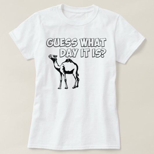 Raad eens welke dag het is? Hump Day Camel T-shirt (Design voorkant)