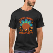 Raad Wat Kalkoen Kont T-shirt (Voorkant)