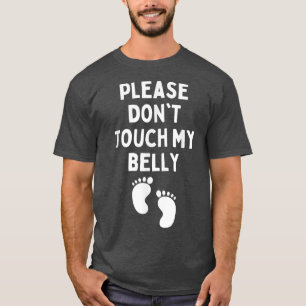 Raak alsjeblieft niet op mijn grappige moederschap t-shirt