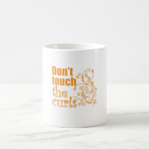 Raak de Curls niet aan. Koffiemok