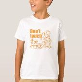 Raak de Curls niet aan. T-shirt (Voorkant)
