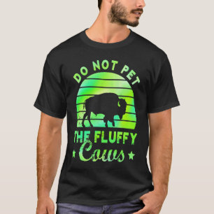 Raak de Fluffy Koeien Niet Aan Bizons Yellowstone T-shirt