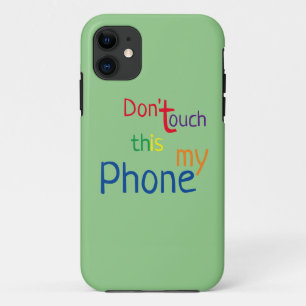 Raak dit niet aan, mijn telefoon. Case-Mate iPhone case