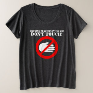 Raak geen handen af, alsjeblieft een moederlijk t- grote maat t-shirt