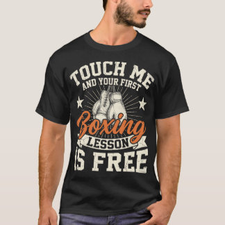 Raak me aan en de eerste bokles is gratis Grappig T-shirt