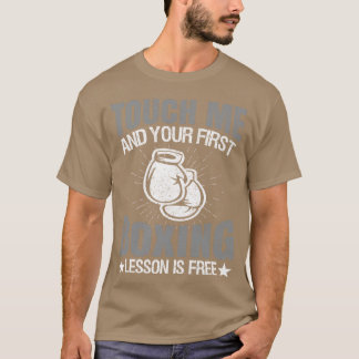 Raak me aan en je eerste boing les is gratis b t-shirt