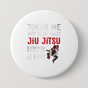 Raak me aan en je eerste Jiu Jitsu Lesson is Ronde Button 7,6 Cm