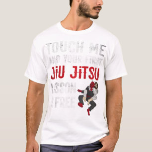 Raak me aan en je eerste Jiu Jitsu Lesson is T-shirt