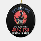 Raak me aan en je eerste jiu Jitsu Lesson is vrij. Keramisch Ornament (Links)