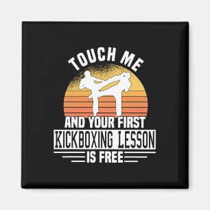Raak me aan en je eerste kickbokles is gratis magneet
